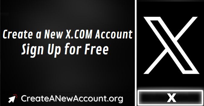 create a new x com account
